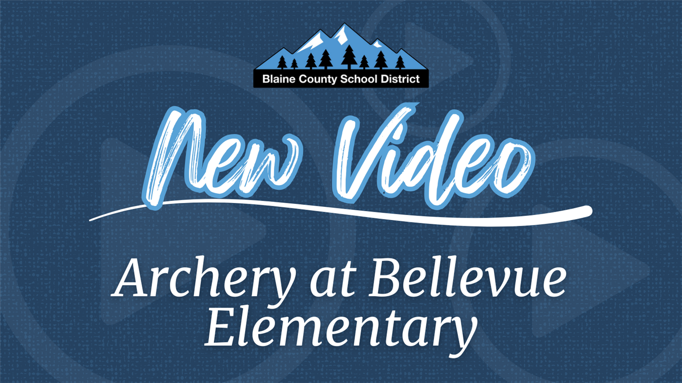  NEW VIDEO: Archery at Bellevue Elementary